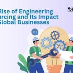 The Rise of Engineering Outsourcing
