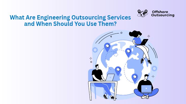 What Are Engineering Outsourcing Services